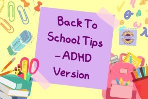 Back To School Tips - ADHD Version