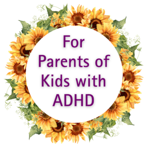 For Parents of Kids with ADHD