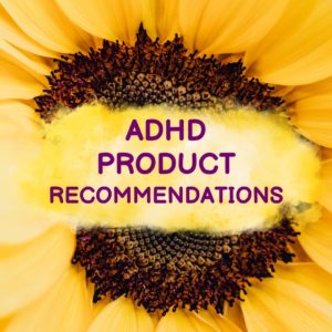 ADHD Product Recommendations
