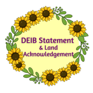 DEIB Statement and Land Acknowledgement