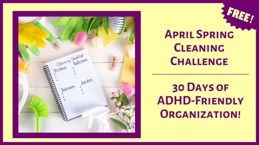 Free April ADHD Spring Cleaning Challenge