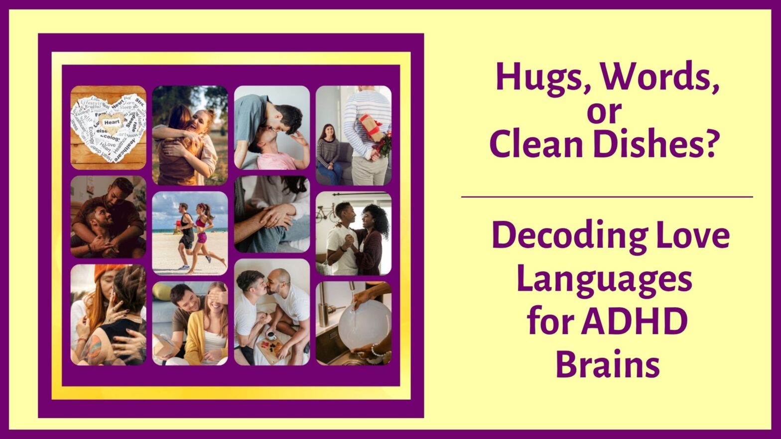 Hugs, Words, or Clean Dishes? Decoding Love Languages for ADHD Brains