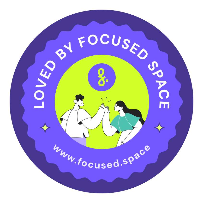 Loved By Focused Space