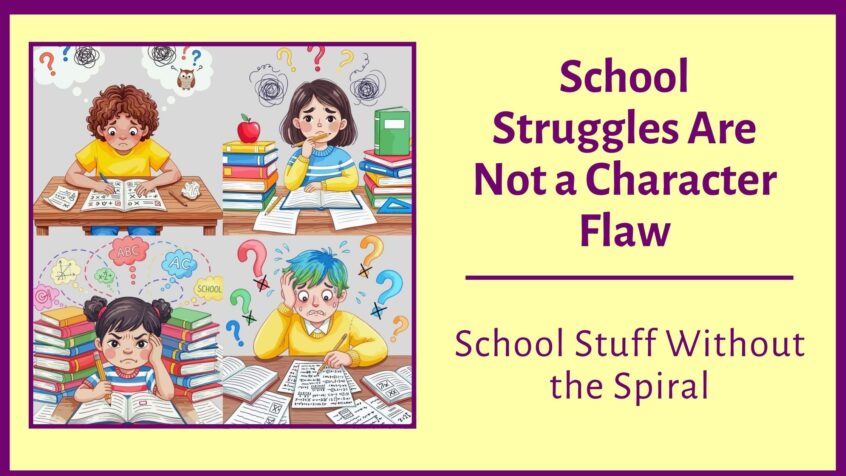 School Struggles Are Not a Character Flaw