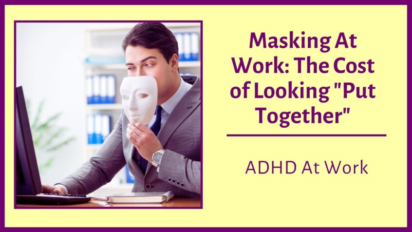 Masking At Work: The Cost of Looking "Put Together"